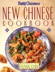 Betty Crocker's New Chinese Cookbook: Recipes by Leeann Chin