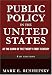 Public Policy in the United States: At the Dawn of the Twenty-first Century