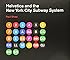 Helvetica and the New York City Subway System: The True (Maybe) Story