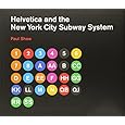 Helvetica and the New York City Subway System: The True (Maybe) Story