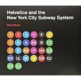 helvetica and the new york city subway system the true maybe story