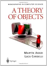 A Theory of Objects (Monographs in Computer Science)