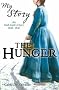 The Hunger - An Irish Girl's diary 1845 - 1847 (My Story)