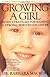 Growing a Girl: Seven Strategies for Raising a Strong, Spirited Daughter