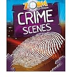 Zoom in on - crime scenes