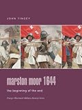Marston Moor 1644: The Beginning of the End (Praeger Illustrated Military History)