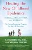 Healing the New Childhood Epidemics: Autism, ADHD, Asthma, and Allergies: The Groundbreaking Program for the 4-A Disorders