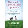 Healing the New Childhood Epidemics: Autism, ADHD, Asthma, and Allergies: The Groundbreaking Program for the 4-A Disorders
