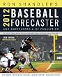 2012 Baseball Forecaster (Ron Shandler's Baseball Forecaster)