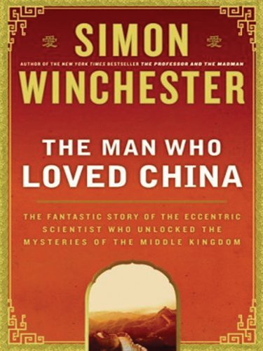 The Man Who Loved China LP: The Fantastic Story of the Eccentric Scientist Who Unlocked the Mysteries of the Middle Kingdom