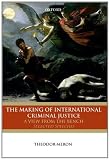 The making of international criminal justice : a view from the bench : selected speeches
