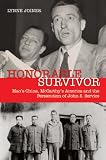Honorable Survivor: Mao's China, McCarthy's America and the Persecution of John S. Service