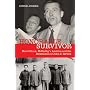 Honorable Survivor: Mao's China, McCarthy's America and the Persecution of John S. Service