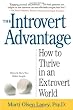 The Introvert Advantage: Making the Most of Your Inner Strengths