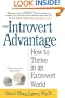 The Introvert Advantage: How to Thrive in an Extrovert World
