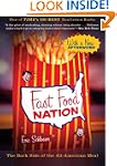 Fast Food Nation: The Dark Side of th...