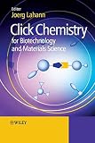 Click chemistry for biotechnology and materials science