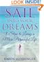 Sail Into Your Dreams: 8 Steps to Living a More Purposeful Life
