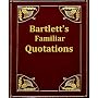Bartlett's Familiar Quotations