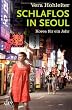 Schlaflos in Seoul: Korea f�r ein Jahr