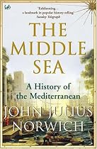Middle Sea: A History of the Mediterranean