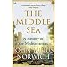 Middle Sea: A History of the Mediterranean