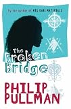 Cover of The Broken Bridge by Philip Pullman 0330397974