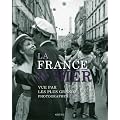 La France d'hier vue par les plus grands photographes