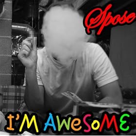 I'm Awesome [Explicit]