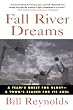 Fall River Dreams: A Team's Quest for Glory, a Town's Search for It's Soul