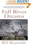Fall River Dreams: A Team's Quest for...
