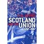 Scotland and the Union: 1707-2007 by T.M. Devine