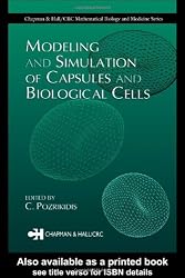 Modeling and Simulation of Capsules and Biological Cells