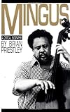 Mingus: A Critical Biography (Da Capo Paperback)