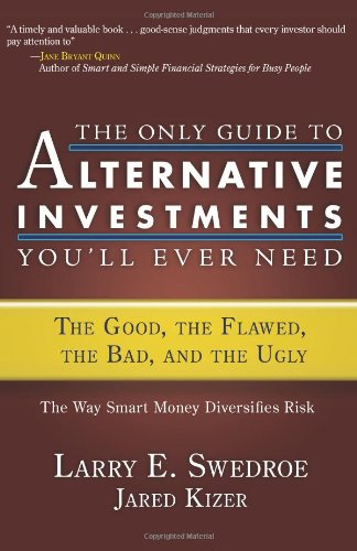 The Only Guide to Alternative Investments Youll Ever Need: The Good, the Flawed, the Bad, and the Ugly (Bloomberg)