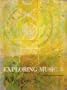 Exploring Music 3: California State Series (4520508, Volume 3)