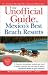 The Unofficial Guide to Mexico's Best Beach Resorts (Unofficial Guides)