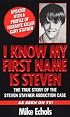 I Know My First Name Is Steven