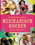 Mexikanisch Kochen ganz einfach