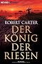 K�nig der Riesen: Roman
