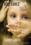One Child Sold: Human Trafficking & Rights