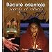 Beaut� orientale, secrets et rituels