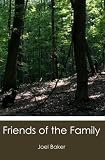 Friends of the Family by Joel Baker