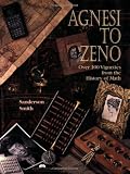 Agnesi to Zeno: Over 100 Vignettes from the History of Math
