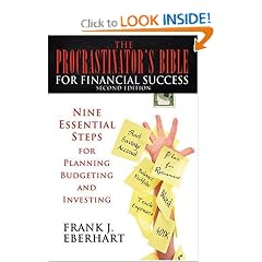 The Procrastinator�s Bible for Financial Success: Nine Essential Steps for Planning, Budgeting, and Investing