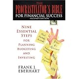 The Procrastinators Bible for Financial Success: Nine Essential Steps for Planning, Budgeting, and Investing