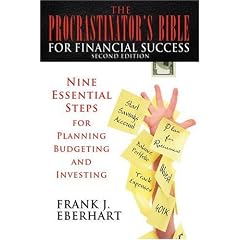 The Procrastinator's Bible for Financial Success: Nine Essential Steps for Planning, Budgeting, and Investing