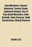 Styx Members: Dennis Deyoung, Tommy Shaw, Lawrence Gowan, List of Styx Band Members, Glen Burtnik, John Panozzo, Todd Sucherman, Chuck Panozzo