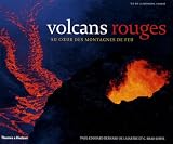 Volcans rouges : Au coeur des montagnes de feu