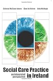 Social care practice in Ireland : an integrated perspective
